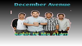 Kahit Di Mo Alam | December Avenue (w/ lyrics)