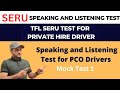 SERU speaking and listening mock 1 test for PCO drivers /TFL SERU test 2023/SA PCO SERU training