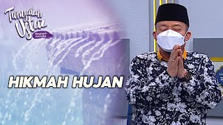 TANYALAH USTAZ | Hikmah Hujan
