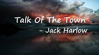 Jack Harlow – Talk Of The Town Lyrics