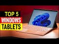 BEST Windows Tablets in [2025 ] Top 5