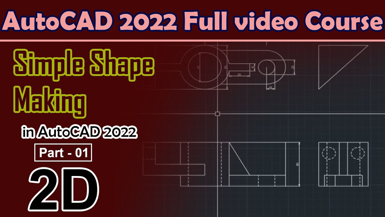 Simple 2D shape making in AutoCAD 2022 | Part 01 | Engineer Tauseef ...