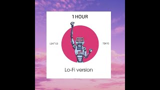 Leat'eq - Tokyo (Lo-Fi version) 1 HOUR