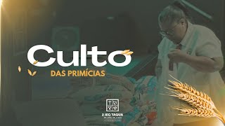 Culto das Primícias 05/05/2024