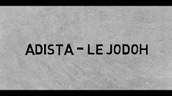 Video Mix - Adista - Le Jodoh (Lirik + Terjemahan Bahasa Indonesia) - Playlist 