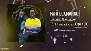 FATÔ DIAMATIGUI & ADJI KA DJENEBA - ISMAEL MACALOU PDG DE ZÉNITH GROUP ( SON OFFICIEL ) 2025 