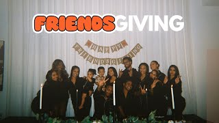 CELEBRATE MY FIRST FRIENDSGIVING WITH ME | GOOD FOOD &amp; GOOD VIBES