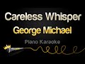 George Michael - Careless Whisper (Piano Karaoke)