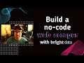 Build a webscraper with bright data easy
