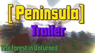 [ Peninsula ] The Forest in Unturned - Trailer