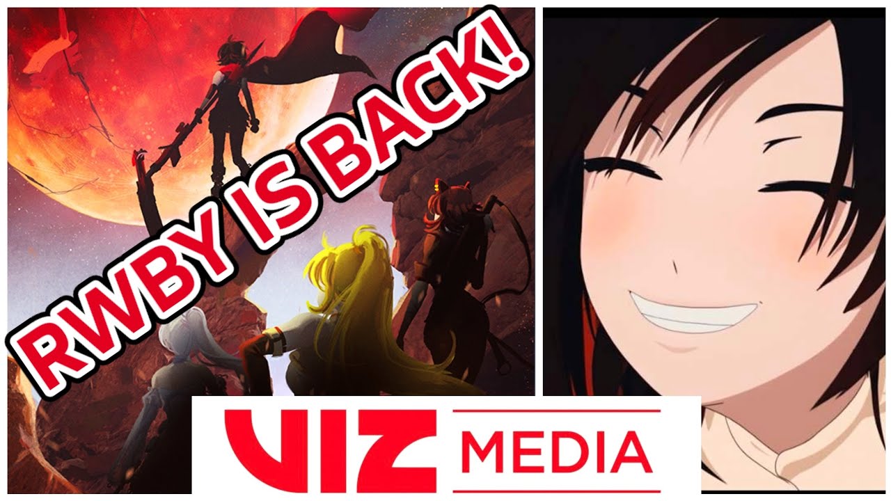 Rwby is back acquired by viz media crwby reactions