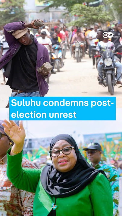 Tanzanian President Samia Suluhu Hassan condemns post-election unrest