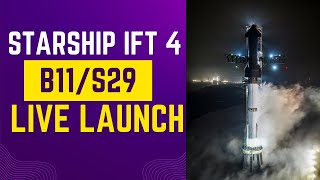 LIVE: Starship IFT-4 (SpaceX) Integrated Flight Test 4