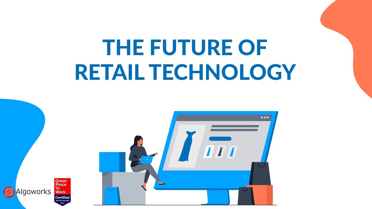 The Future of Retail Technology | Retail Technology 2022 | Machine ...