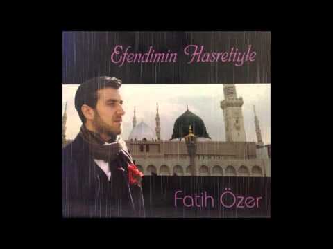 Fatih Özer - Nurundan Ya Rasulallah (SAV)