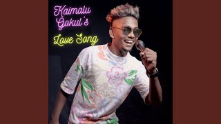 Kaimalu Gokul's Love Song