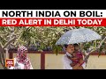 Delhi Faces Extreme 45°C Heat Wave; IMD Issues Red Alert 🔥