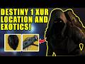 Destiny 1 Xur Location and Exotics 5/22/2026