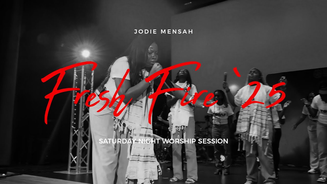 Jodie Mensah | Fresh Fire 25’ | Live Worship Session with Apostle Arome