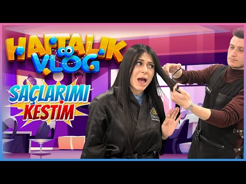 HAFTALIK VLOG | GALAYA HAZIRLIK - SAÇLARIMI KESTİM (15. Bölüm)