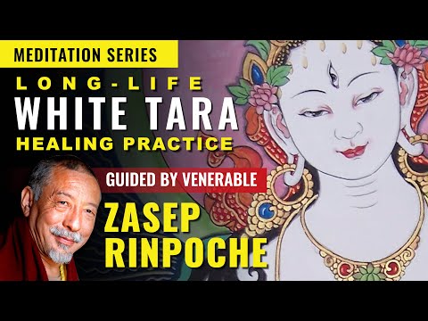 White Tara Long Life Practice and Healing Guided Meditation by Venerable Zasep Rinpoche with Mantra