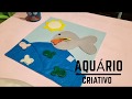 Aquário Criativo - Com Feltro Costurado