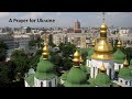 A Prayer for Ukraine