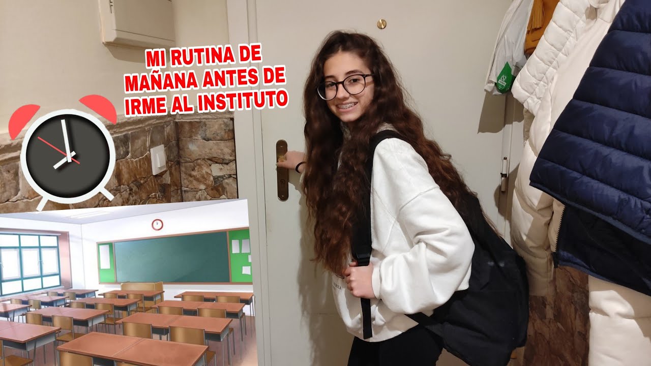 Mi rutina de mañana antes de irme al instituto