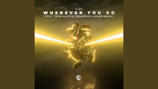 Смотреть клип Wherever You Go (Feat. John Martin) (Bhaskar & Kohen Remix)