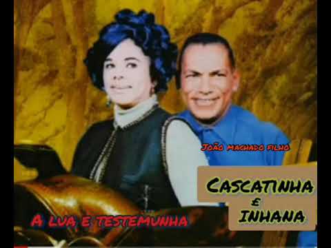 Cascatinha e inhana ..A lua e testemunha