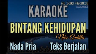 KARAOKE || BINTANG KEHIDUPAN || NIKE ARDILLA || NADA PRIA