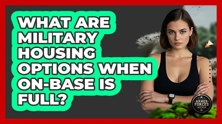 What Are Military Housing Options When On-base Is Full? - Armed Forces Insider