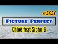 Chloë feat Sipho-G - Picture Perfect  (Lyric Video) 2021