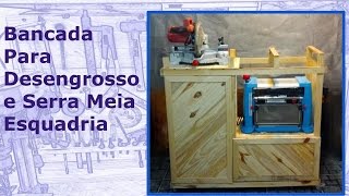 Bancada Para Desengrosso E Serra Meia Esquadria