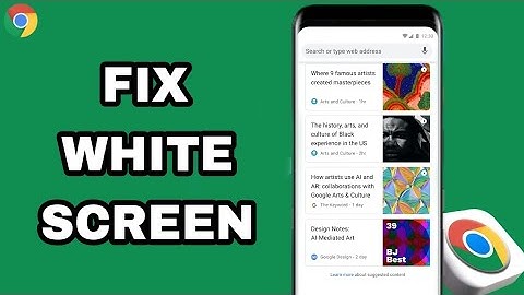 How To Fix And Solve Google Chrome App White Screen | Final Solution