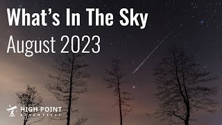 What's in the Sky this Month | August 2023 | High Point Scientific