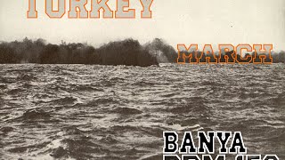 Video thumbnail of "BanYa - Turkey March"