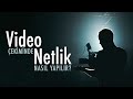 Video Çekiminde Netlik Nasıl Yapılır?