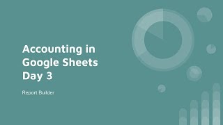 Day 3. Accounting in Google Sheets. All-purpose Report