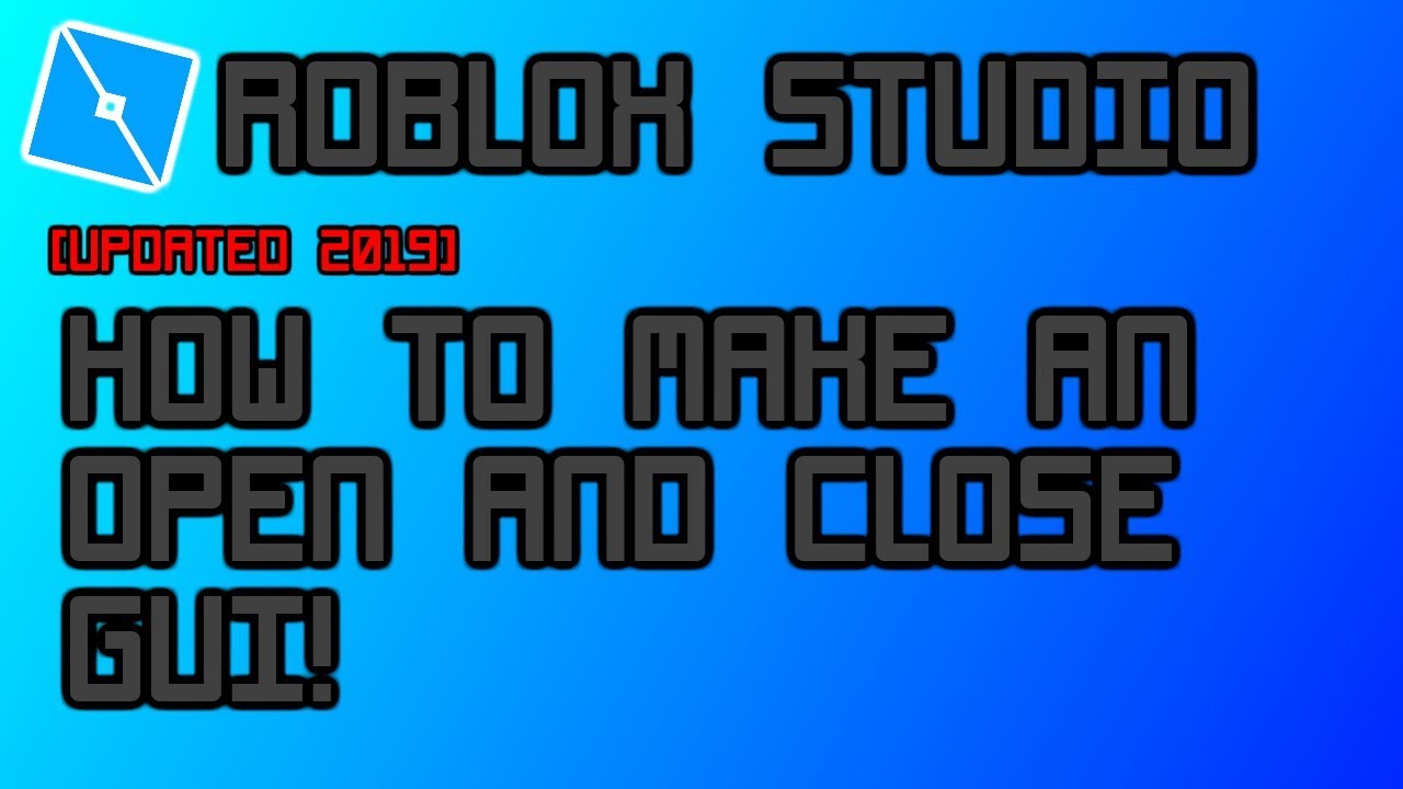 Updated 2020 How To Make An Open And Close Gui Roblox Studio Youtube - roblox studio gui open close tutorial customizing a menu and