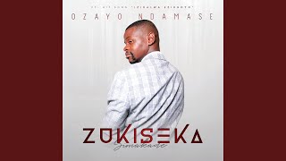 Video thumbnail of "Ozayo Ndamase - Zukiseka"