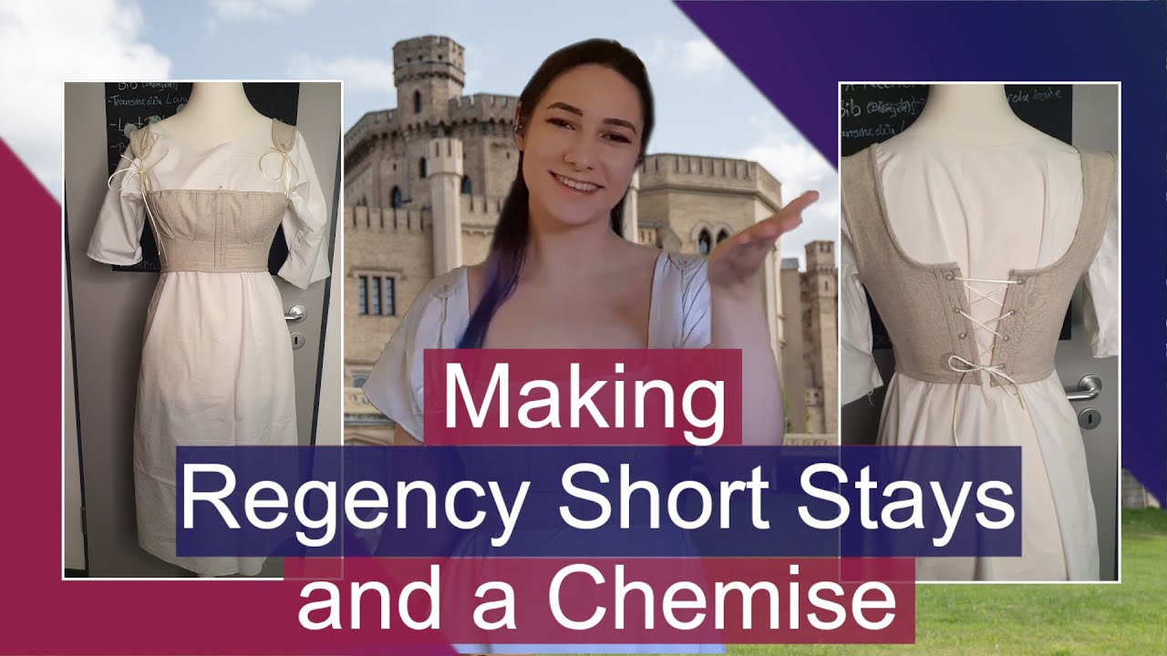 Making Regency Short Stays and a Chemise