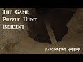 The Game Puzzle Hunt Incident | Fascinating Horror