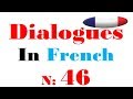 Dialogue in french 46