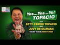 YES YES YO! TOPACIO with Atty. Ferdie Topacio &amp; Juvy de Guzman
