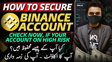 How To Secure Your Binance Account - Complete Guide | Is Your Binance Account On High Risk