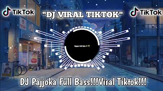 dj Pajjoka Full Bass!!!Viral Tiktok!!!