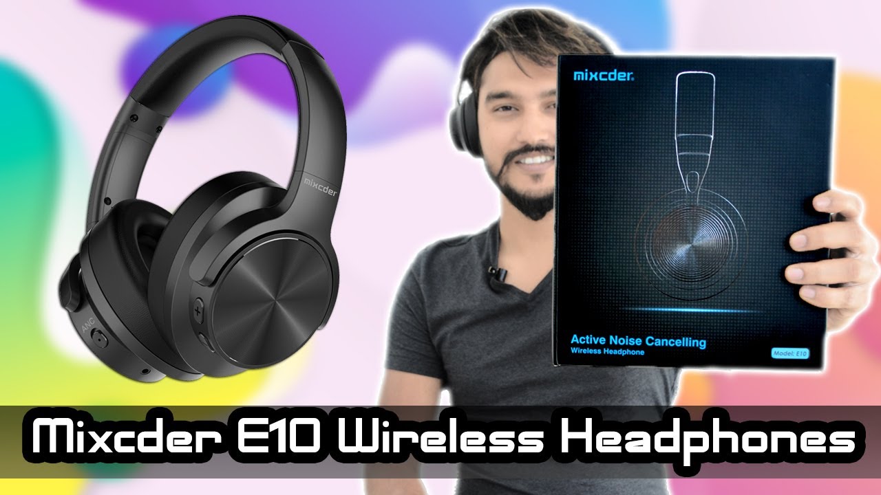 Mixcder E10 Wireless Headphones Unboxing And Quick Review: With ...