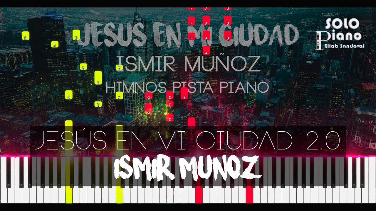 Jesús en mi Ciudad 2.0 - Ismir Muñoz | Piano Tutorial + Partitura