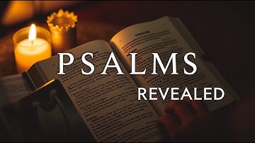 The Book of Psalms EXPOSED – Hidden Messages You’ve Never Noticed